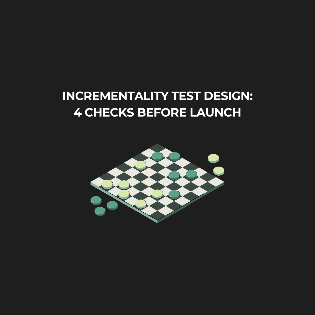 What does a good incrementality test design look like?