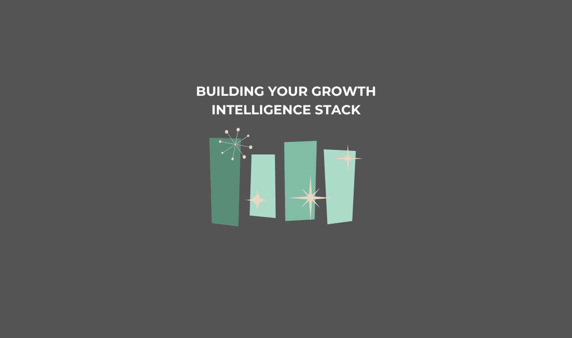 How Modern Marketers Are Building Their Growth Intelligence Stack