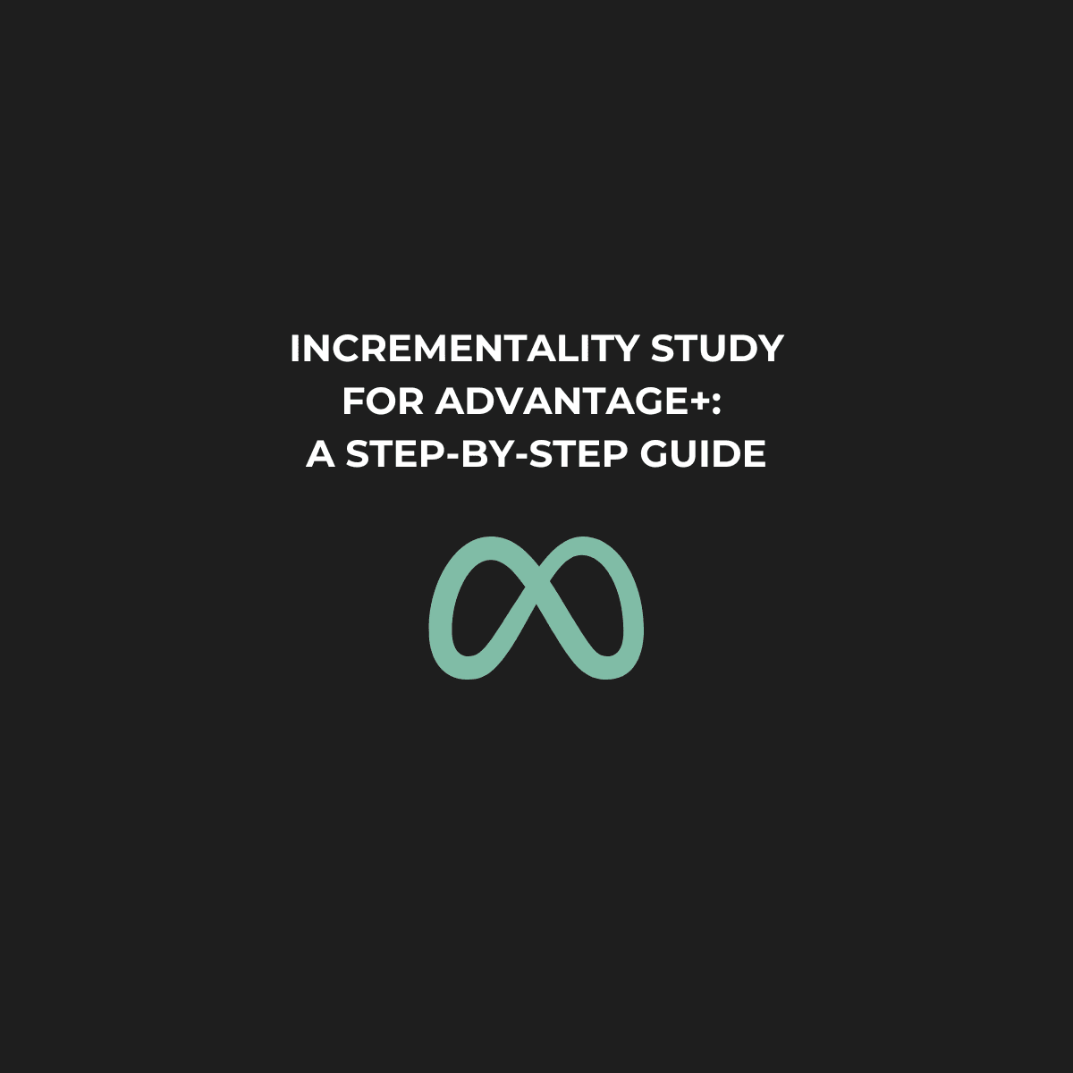 How to Conduct an Incrementality Study on Meta's ASC Campaigns (Advantage+ Shopping Campaigns)