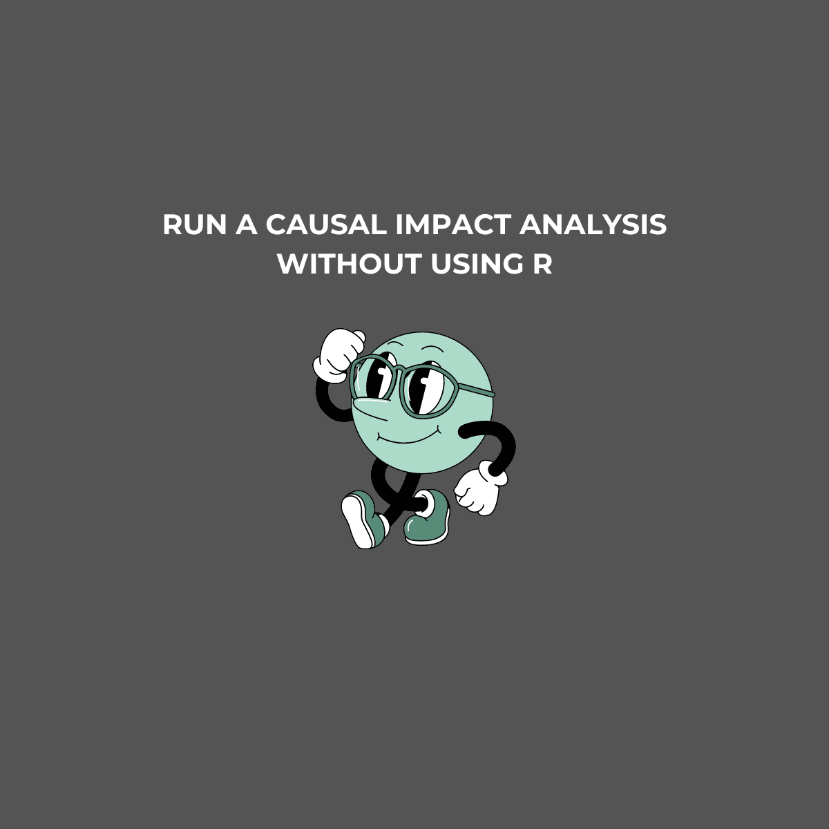 How to Run a Causal Impact Analysis Without Using R