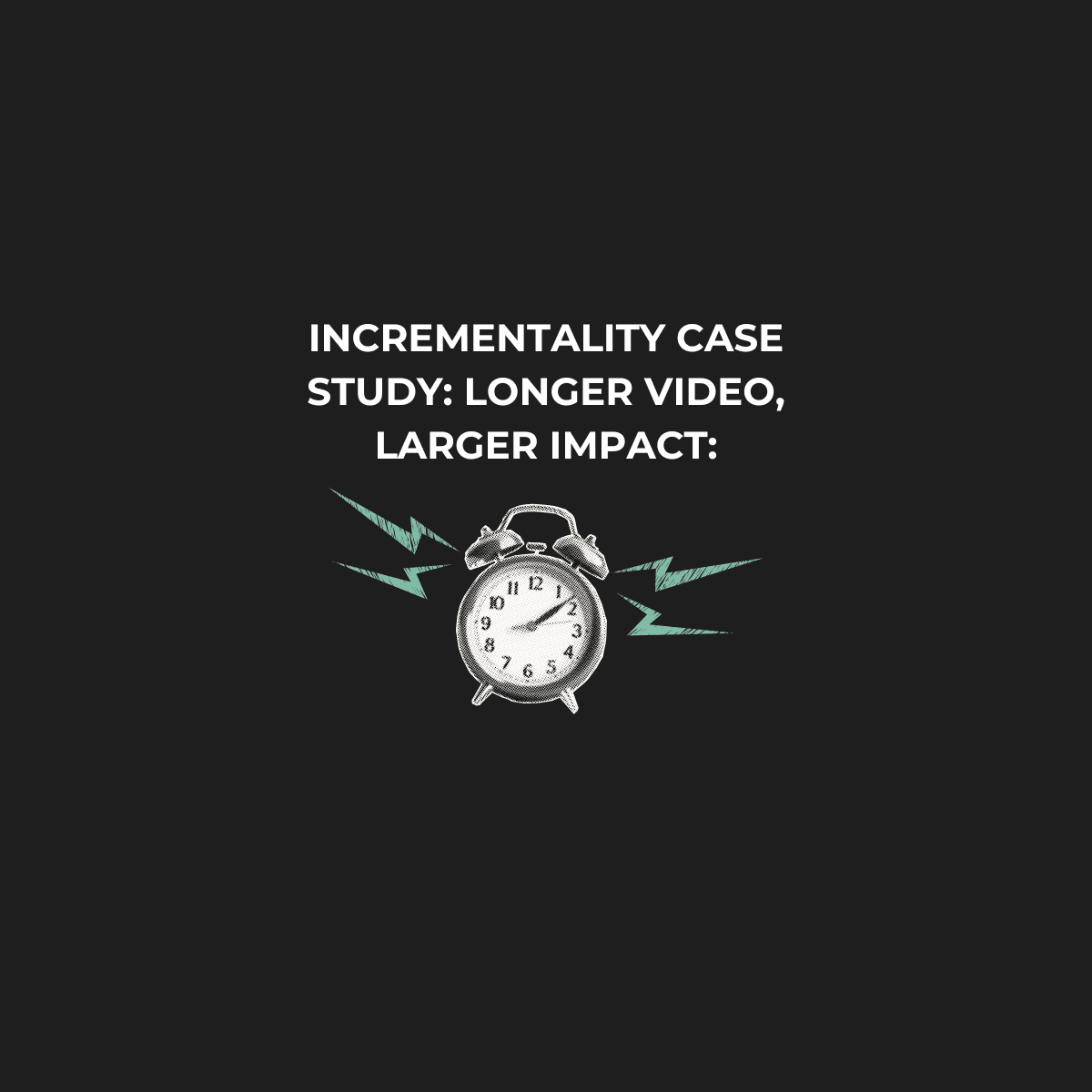 Incrementality Case Study: Longer Video, Larger Impact: Rigorous Geo-Testing Reveals :30s Outperform :15s in Top-of-Funnel Awareness Channels