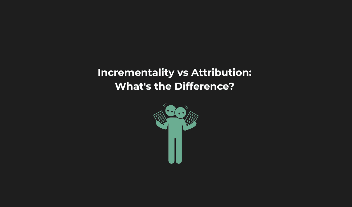 Incrementality vs Attribution: What's the Difference?