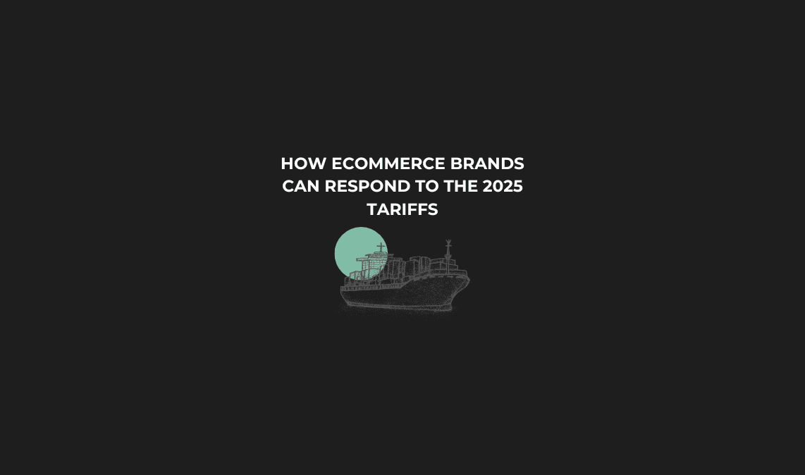 Tariff Turbulence: How Ecommerce Brands Can Respond Without Raising Prices or Cutting Teams