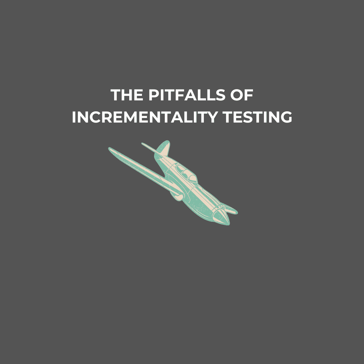 The Pitfalls of Incrementality Testing and Why a Personalized Approach Matters