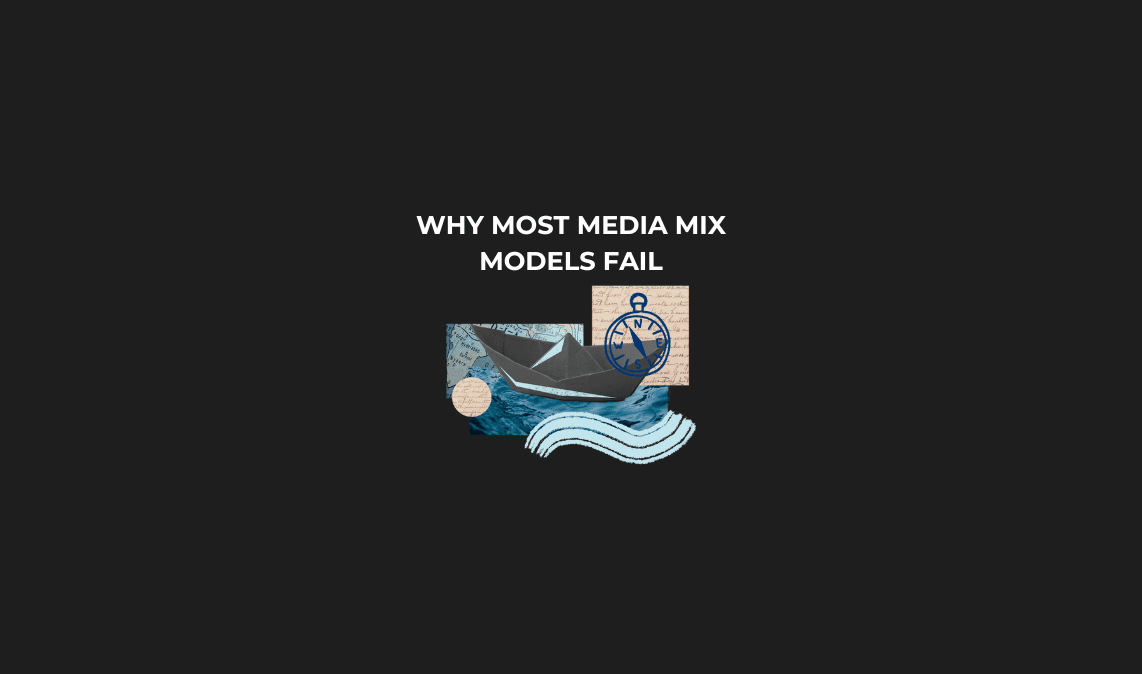 Why Most Media Mix Models Fail – And How to Fix Yours