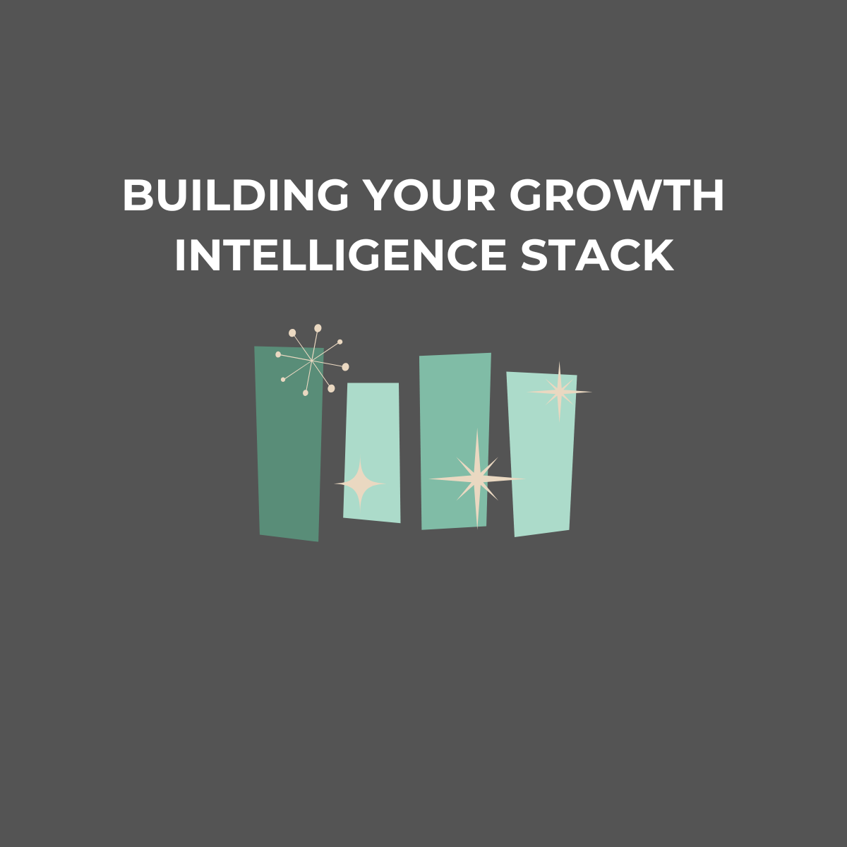 How Modern Marketers Are Building Their Growth Intelligence Stack