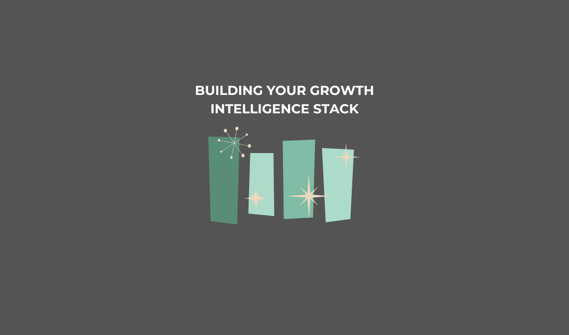 How Modern Marketers Are Building Their Growth Intelligence Stack
