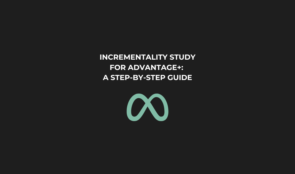 How to Conduct an Incrementality Study on Meta's ASC Campaigns (Advantage+ Shopping Campaigns)